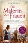 Lena Dietrich: Die Malerin der Frauen, Buch, Buch
