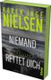 Karen Inge Nielsen: Niemand rettet dich, Buch