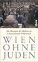 „Wien ohne Juden“ von Douglas Smith, Szenerie mit Gruppe von Menschen aus historischer Zeit.