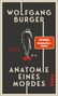 Wolfgang Burger: Anatomie eines Mordes, Buch