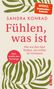 Sandra Konrad: Fühlen, was ist, Buch