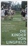 Text: „Wie ein Heim für Holocaustwaisen unser Verständnis der kindlichen Psyche geprägt hat. DIE KINDER VON LINGFIELD.“

Eine Gruppe lachender Kinder spielt auf einer Wiese.