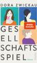 Dora Zwickau: Gesellschaftsspiel, Buch