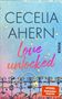 Cover mit Texten "Cecelia Ahern", "Love unlocked", "SPIEGEL Bestseller-Autorin". Hintergrund: bunte Liebesschlösser am Zaun., Buch