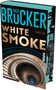 Auf dem Cover steht: "Nick Brücker, White Smoke, Thriller, Piper". Eine spiralförmige Treppe ist abgebildet.
