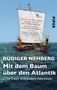 Rüdiger Nehberg: Mit dem Baum über den Atlantik, Buch