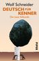 Wolf Schneider: Deutsch für Kenner, Buch