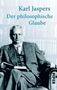Karl Jaspers: Der philosophische Glaube, Buch, Buch