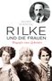 Heimo Schwilk: Rilke und die Frauen, Buch