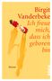 Birgit Vanderbeke: Ich freue mich, dass ich geboren bin, Buch