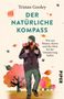 Tristan Gooley: Der natürliche Kompass, Buch