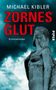 Michael Kibler: Zornesglut, Buch, Buch