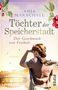 Anja Marschall: Töchter der Speicherstadt - Der Geschmack von Freiheit, Buch, Buch