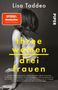 Lisa Taddeo: Three Women - Drei Frauen, Buch