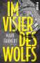 Mark Fahnert: Im Visier des Wolfs, Buch