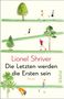 Lionel Shriver: Die Letzten werden die Ersten sein, Buch