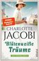 Charlotte Jacobi: Blütenweiße Träume, Buch