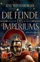 „Die Feinde des Imperiums“ von Jens Wittenberger. Ein römischer Soldat vor brennendem Hintergrund und marschierenden Legionen., Buch