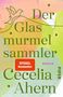Cecelia Ahern: Der Glasmurmelsammler, Buch
