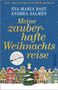 Eva-Maria Bast: Meine zauberhafte Weihnachtsreise, Buch