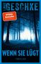 Linus Geschke: Wenn sie lügt, Buch
