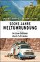 "SECHS JAHRE WELTUMRUNDUNG. Im Lkw-Oldtimer durch 54 Länder. Oben Lkw auf schlammigem Hügel, unten im Wüstensand."