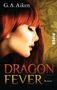 G. A. Aiken: Dragon Fever, Buch