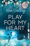 Nina Schilling: Play for my Heart, Buch
