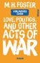 Text in weißer Farbe: M. H. Foster, "Vorläufiges Cover," "Love, Politics, and Other Acts of War," "Piper." Orangener Hintergrund.