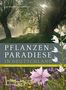 Anne Christine Martin: Pflanzenparadiese in Deutschland, Buch