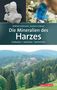 Wilfried Ließmann: Die Mineralien des Harzes, Buch, Buch