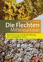 Volkmar Wirth: Die Flechten Mitteleuropas, Buch