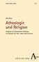 Rolf Kühn, "Atheologie und Religion". Untertitel: Religiöse und atheistische Erfahrung im Horizont von Sein, Leben und Evolution., Buch