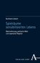 Burkhard Liebsch: Spielräume sensibilisierten Lebens, Buch