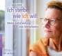 Sabine Mehne: Ich sterbe, wie ich will (Hörbuch), CD