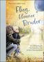 „Flieg, kleiner Bruder“; „Ein Bilderbuch für Familien mit einem Sternenkind“. Zwei Kinder im Herbst, eines hält einen Ballon., Buch