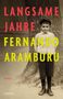 Fernando Aramburu: Langsame Jahre, Buch