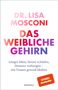 Lisa Mosconi: Das weibliche Gehirn, Buch