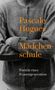 Pascale Hugues: Mädchenschule, Buch
