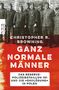 Christopher R. Browning: Ganz normale Männer, Buch