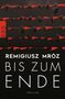 Remigiusz Mróz: Bis zum Ende, Buch