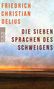 Friedrich Christian Delius: Die sieben Sprachen des Schweigens, Buch