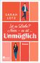 Sarah Lotz: Ist es Liebe? Nein - es ist ... Unmöglich, Buch