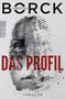 Hubertus Borck: Das Profil, Buch, Buch