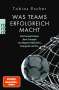 Tobias Escher: Was Teams erfolgreich macht, Buch