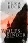 Vera Buck: Wolfskinder, Buch