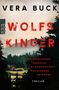 Vera Buck, WOLFSKINDER, ein abgelegenes Bergdorf. Eine Gemeinschaft, der niemand entkommt, Thriller. Landschaft mit Hütte., Buch