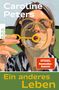 Caroline Peters, Roman, SPIEGEL Bestseller-Autorin, Ein anderes Leben. Eine Frau mit Sonnenbrille pustet eine Seifenblase., Buch