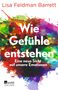 Lisa Feldman Barrett: Wie Gefühle entstehen, Buch