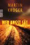 Martin Krüger: Wer Angst sät, Buch